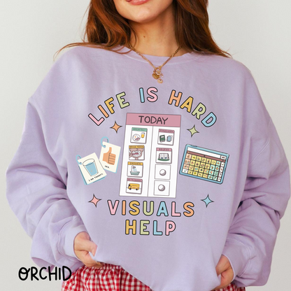 Orchid sweatshirt with visual schedule graphic – Life is Hard, Visuals Help