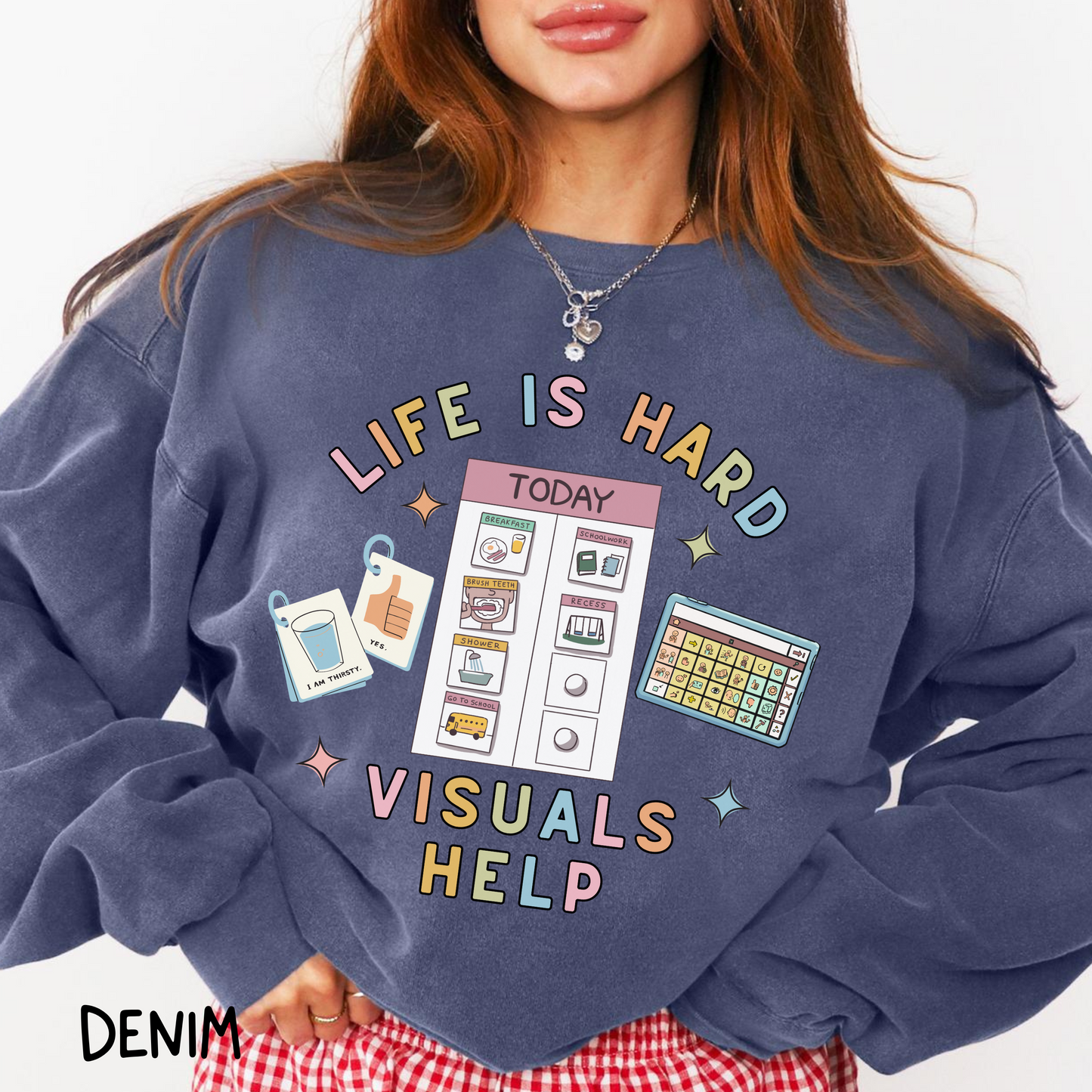 Denim sweatshirt with visual schedule graphic – Life is Hard, Visuals Help