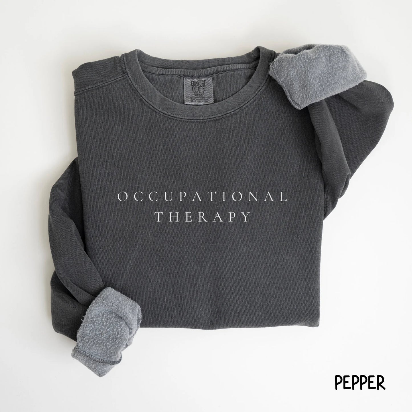 Occupational Therapy Comfort Colors® Sweatshirt OT Crewneck Occupational Minimal Therapist Sw